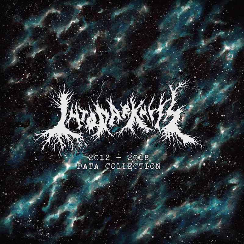 INTO DARKNESS - 2012-2018 Data Collection CD